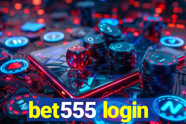 bet555 login